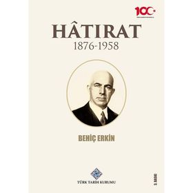 HATIRAT 1876- 1958 - BEHİÇ ERKIN