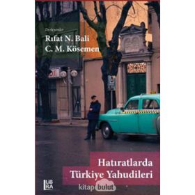 Hatıratlarda Türkiye Yahudileri - Rıfat N. Bali