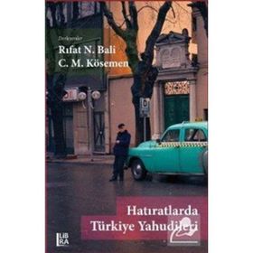 Hatıratlarda Türkiye Yahudileri - Rıfat N. Bali