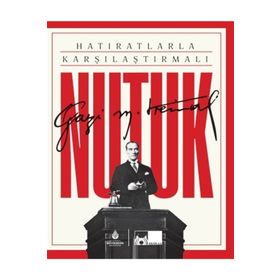 Hatıratlarla Karşılaştırmalı Nutuk - Mustafa Kemal Atatürk