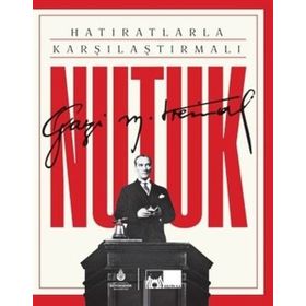 Hatıratlarla Karşılaştırmalı Nutuk - Mustafa Kemal Atatürk
