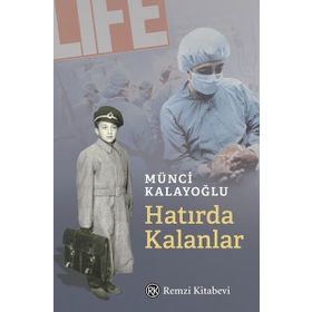 Hatırda Kalanlar - Münci Kalayoğlu