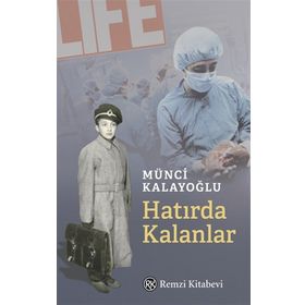Hatırda Kalanlar - Münci Kalayoğlu