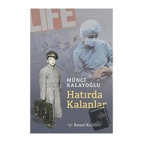 Hatırda Kalanlar - Münci Kalayoğlu