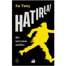 Hatırla Bir Savcının Anıları - Su Tunç