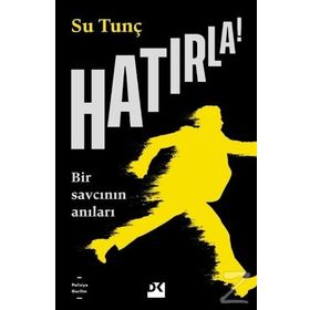 Hatırla Bir Savcının Anıları - Su Tunç