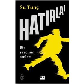 Hatırla Bir Savcının Anıları - Su Tunç