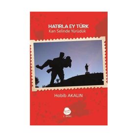 Hatırla Ey Türk Kan Selinde Yürüdük - Habib Akalın