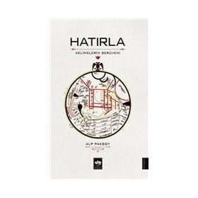 Hatırla - Kelimelerin Serüveni - Alp Paksoy