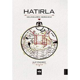 Hatırla - Kelimelerin Serüveni - Alp Paksoy