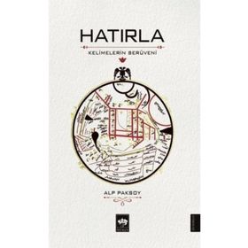 Hatırla - Kelimelerin Serüveni - Alp Paksoy