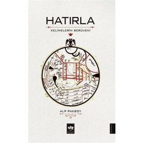 Hatırla - Kelimelerin Serüveni - Alp Paksoy