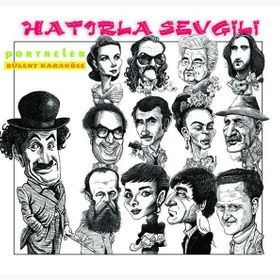 Hatırla Sevgili - Portreler - Bülent Karaköse