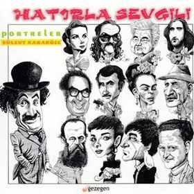 Hatırla Sevgili - Portreler - Bülent Karaköse