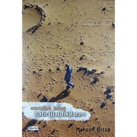HATIR(L)A(DIK)LARIM - EMRULLAH KELEŞ