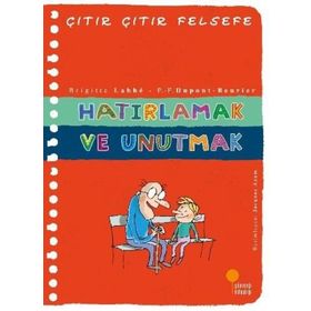 Hatırlamak ve Unutmak - Çıtır Çıtır Felsefe 29 - Brigitte Labbe