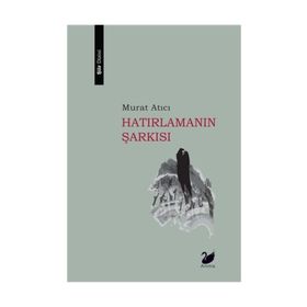 Hatırlamanın Şarkısı - Murat Atıcı