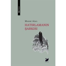 Hatırlamanın Şarkısı - Murat Atıcı