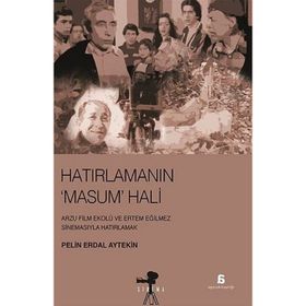 Hatırlanmanın Masum Hali - Pelin Erdal Aytekin