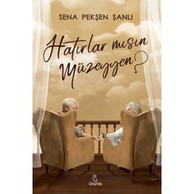 Hatırlar Mısın Müzeyyen - Sena Pekşen Şanlı