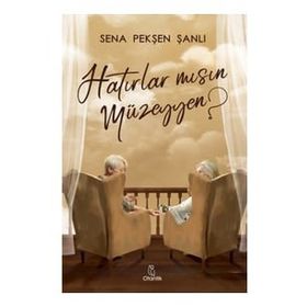 Hatırlar Mısın Müzeyyen - Sena Pekşen Şanlı