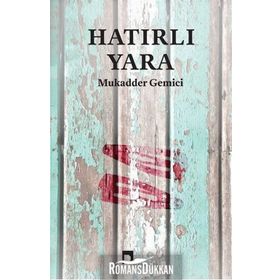 Hatırlı Yara - Mukadder Gemici