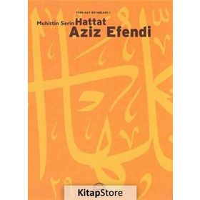 HATTAT AZIZ EFENDI - MUHITTIN SERIN