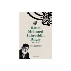 Hattat Mehmed Fahreddin Bilgiç 1928-2013 Veysel K. Bilgiç