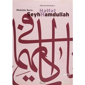 HATTAT ŞEYH HAMDULLAH - MUHITTIN SERIN