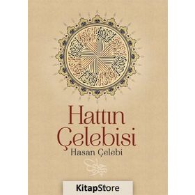 Hattın Çelebisi Hasan Çelebi - Hasan Çelebi