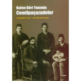 HATTIN DÖRT YANINDA CEMİLPAŞAZADELER - CEMALETTIN CANLI;HALIL İBRAHİM UÇAK