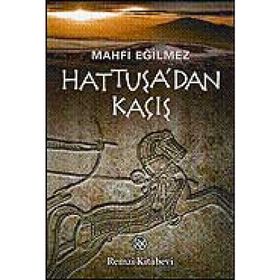Hattuşa´dan Kaçış - Mahfi Eğilmez