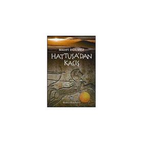 Hattuşa´dan Kaçış - Mahfi Eğilmez