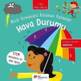 Hava Durumu - Minik Uzmanlara Kocaman Kelimeler Koç Üniversitesi Yayınları