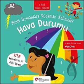 Hava Durumu - Minik Uzmanlara Kocaman Kelimeler Koç Üniversitesi Yayınları