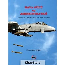 Hava Gücü ve Askeri Strateji - Nazım Hakan Aykol