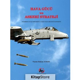 Hava Gücü ve Askeri Strateji - Nazım Hakan Aykol