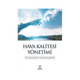 HAVA KALITESI YÖNETİMİ - DURMUŞ KAYA;H. HÜSEYİN ÖZTÜRK