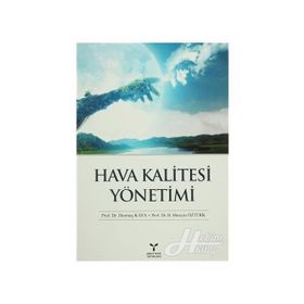 HAVA KALITESI YÖNETİMİ - DURMUŞ KAYA;H. HÜSEYİN ÖZTÜRK