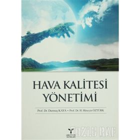 HAVA KALITESI YÖNETİMİ - DURMUŞ KAYA;H. HÜSEYİN ÖZTÜRK