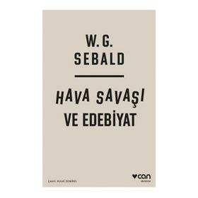 Hava Savaşı ve Edebiyat - W. G. Sebald