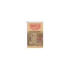 Hava Taarruzuna Karşı Türkiyede Pasif Korunma 1935 1945 - Bülent Bakar