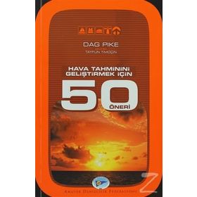 HAVA TAHMININI GELIŞTIRMEK İÇIN 50 ÖNERI - DAG PIKE