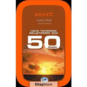 HAVA TAHMININI GELIŞTIRMEK İÇIN 50 ÖNERI - DAG PIKE