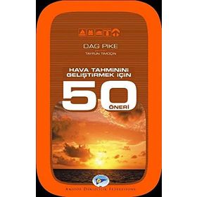 HAVA TAHMININI GELIŞTIRMEK İÇIN 50 ÖNERI - DAG PIKE