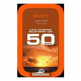HAVA TAHMININI GELIŞTIRMEK İÇIN 50 ÖNERI - DAG PIKE