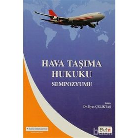 HAVA TAŞIMA HUKUKU SEMPOZYUMU - İLYAS ÇELİKTAŞ