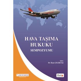 HAVA TAŞIMA HUKUKU SEMPOZYUMU - İLYAS ÇELİKTAŞ