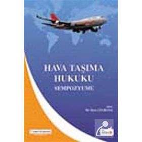 HAVA TAŞIMA HUKUKU SEMPOZYUMU - İLYAS ÇELİKTAŞ