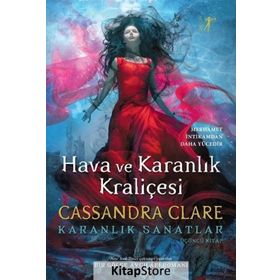 Hava ve Karanlık Kraliçesi - Cassandra Clare